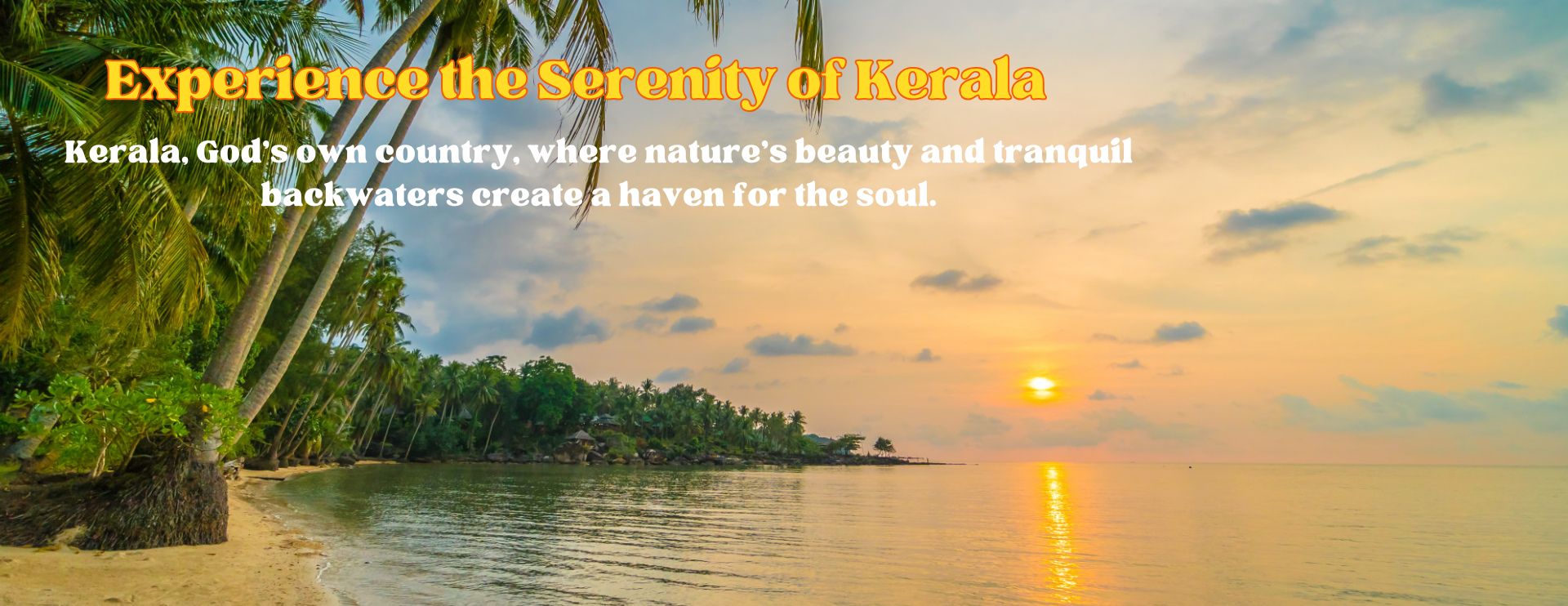 Experience the Serenity of Kerala